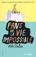 Télécharger le livre :  Fans de la vie impossible
