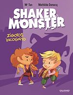 Télécharger le livre :  Shaker Monster (Tome 2) - Zigotos incognito