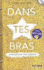 Télécharger le livre :  Dans tes bras. L'histoire de Tiny Cooper