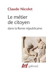 Télécharger le livre :  Le Métier de citoyen dans la Rome républicaine