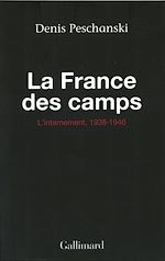 Télécharger le livre :  La France des camps. L'internement (1938-1946)