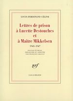 Télécharger le livre :  Lettres de prison à Lucette Destouches & à Maître Mikkelsen (1945-1947)