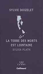 Télécharger le livre :  La Terre des morts est lointaine. Sylvia Plath