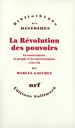 Télécharger le livre :  La Révolution des pouvoirs - La souveraineté, le peuple et la représentation (1789-1799)