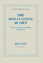 Télécharger le livre :  Lire dans la gueule du loup. Essai sur une zone à défendre, la littérature