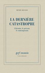 Télécharger le livre :  La dernière catastrophe. l'histoire, le présent, le contemporain