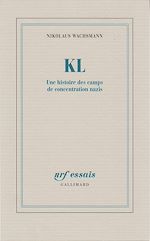 Télécharger le livre :  KL. Une histoire des camps de concentration nazis