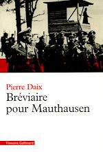 Télécharger le livre :  Bréviaire pour Mauthausen
