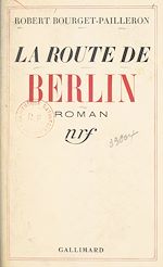 Télécharger le livre :  La route de Berlin
