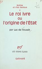 Download this eBook Mythes et rites bantous (1). Le roi ivre