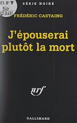 Download this eBook J'épouserai plutôt la mort