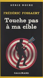 Download this eBook Touche pas à ma cible