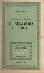 Download this eBook Aux sources de la connaissance, la sensation, guide de vie