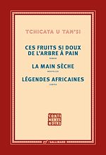 Télécharger le livre :  Ces fruits si doux de l'arbre à pain – La main sèche – Légendes africaines