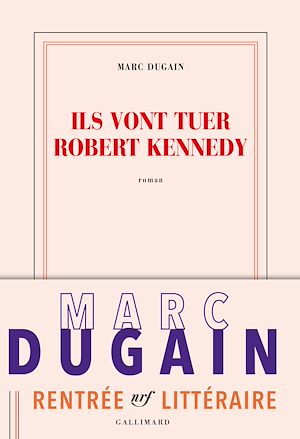 Téléchargez le livre :  Ils vont tuer Robert Kennedy