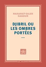 Télécharger le livre :  Djibril ou Les ombres portées