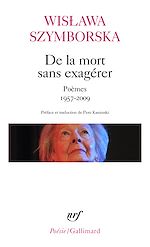 Télécharger le livre :  De la mort sans exagérer. Poèmes 1957-2009