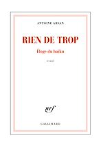 Télécharger le livre :  Rien de trop. Éloge du haïku