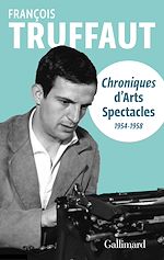 Télécharger le livre :  Chroniques d'Arts-Spectacles (1954-1958)
