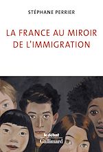 Télécharger le livre :  La France au miroir de l'immigration