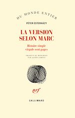 Télécharger le livre :  La Version selon Marc. Histoire simple virgule cent pages
