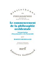 Download this eBook Le commencement de la philosophie occidentale. Interprétation d'Anaximandre et de Parménide