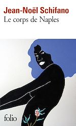 Télécharger le livre :  Le corps de Naples. Nouvelles chroniques napolitaines