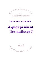 Télécharger le livre :  À quoi pensent les autistes?
