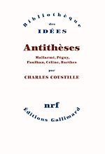 Télécharger le livre :  Antithèses. Mallarmé, Péguy, Paulhan, Céline, Barthes