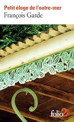 Télécharger le livre :  Petit éloge de l'outre-mer