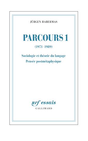 Téléchargez le livre :  Parcours (Tome 1) - (1971-1989). Sociologie et théorie du langage - Pensée postmétaphysique