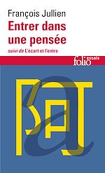 Télécharger le livre :  Entrer dans une pensée / L'écart et l'entre