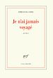 Télécharger le livre :  Je n'ai jamais voyagé