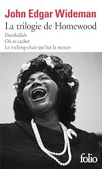 Télécharger le livre :  La trilogie de Homewood. Damballah - Où se cacher - Le rocking-chair qui bat la mesure