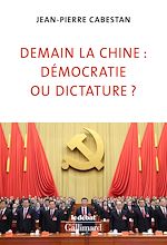 Télécharger le livre :  Demain la Chine : démocratie ou dictature ?