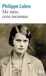 Télécharger le livre :  Ma mère, cette inconnue