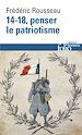 Télécharger le livre :  14-18, penser le patriotisme