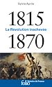 Télécharger le livre :  1815-1870. La Révolution inachevée