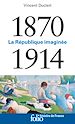 Télécharger le livre :  1870-1914. La République imaginée