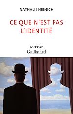 Télécharger le livre :  Ce que n'est pas l'identité