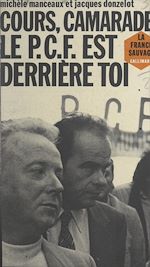 Télécharger le livre :  Cours, camarade, le P.C.F. est derrière toi