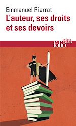 Télécharger le livre :  L'auteur, ses droits et ses devoirs