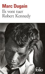 Télécharger le livre :  Ils vont tuer Robert Kennedy