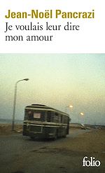 Télécharger le livre :  Je voulais leur dire mon amour