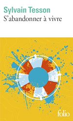 Télécharger le livre :  S'abandonner à vivre