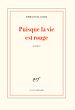 Télécharger le livre :  Puisque la vie est rouge