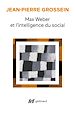 Télécharger le livre :  Max Weber et l'intelligence du social