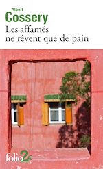 Télécharger le livre :  Les affamés ne rêvent que de pain précédé de Danger de la fantaisie