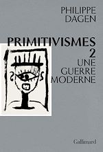 Télécharger le livre :  Primitivismes II. Une guerre moderne