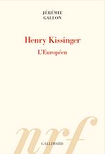 Télécharger le livre :  Henry Kissinger. L'Européen